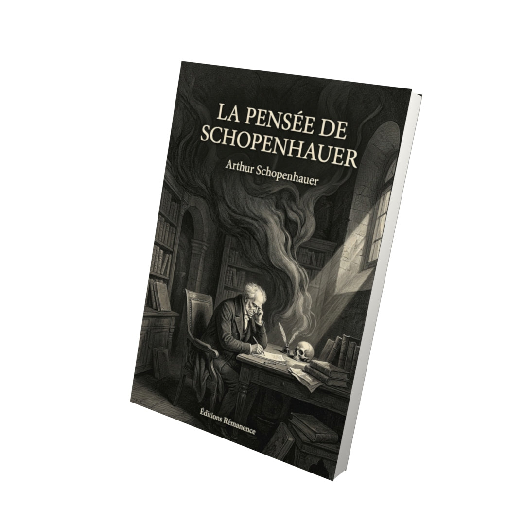 Livre La Pensée de Schopenhauer par Arthur Schopenhauer - Vue 3D - Editions Remanence