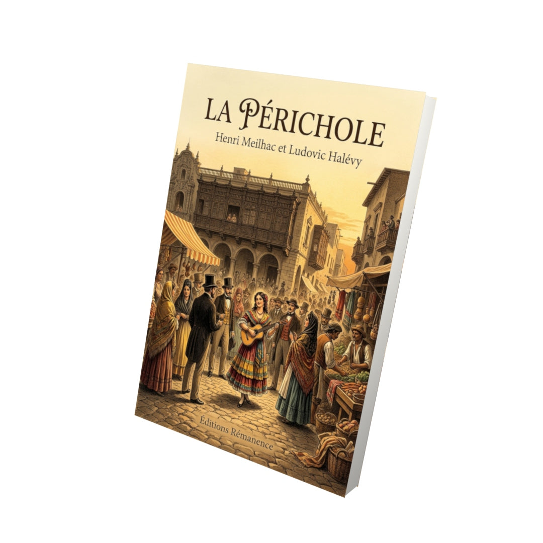Livre La Périchole par Henri Meilhac et Ludovic Halévy - Vue 3D - Editions Remanence