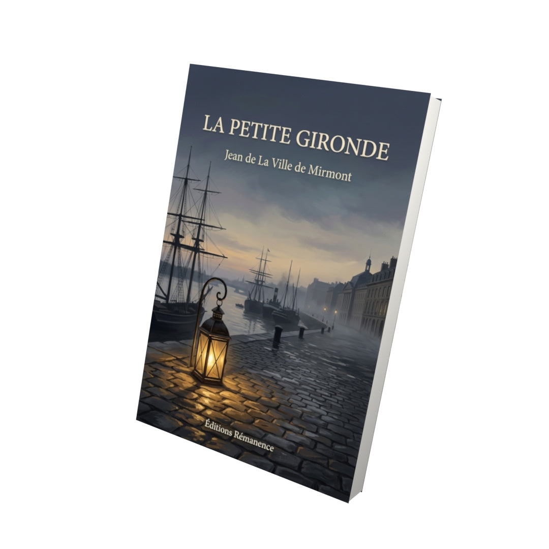 Livre La Petite Gironde par Jean de La Ville de Mirmont - Vue 3D - Editions Remanence