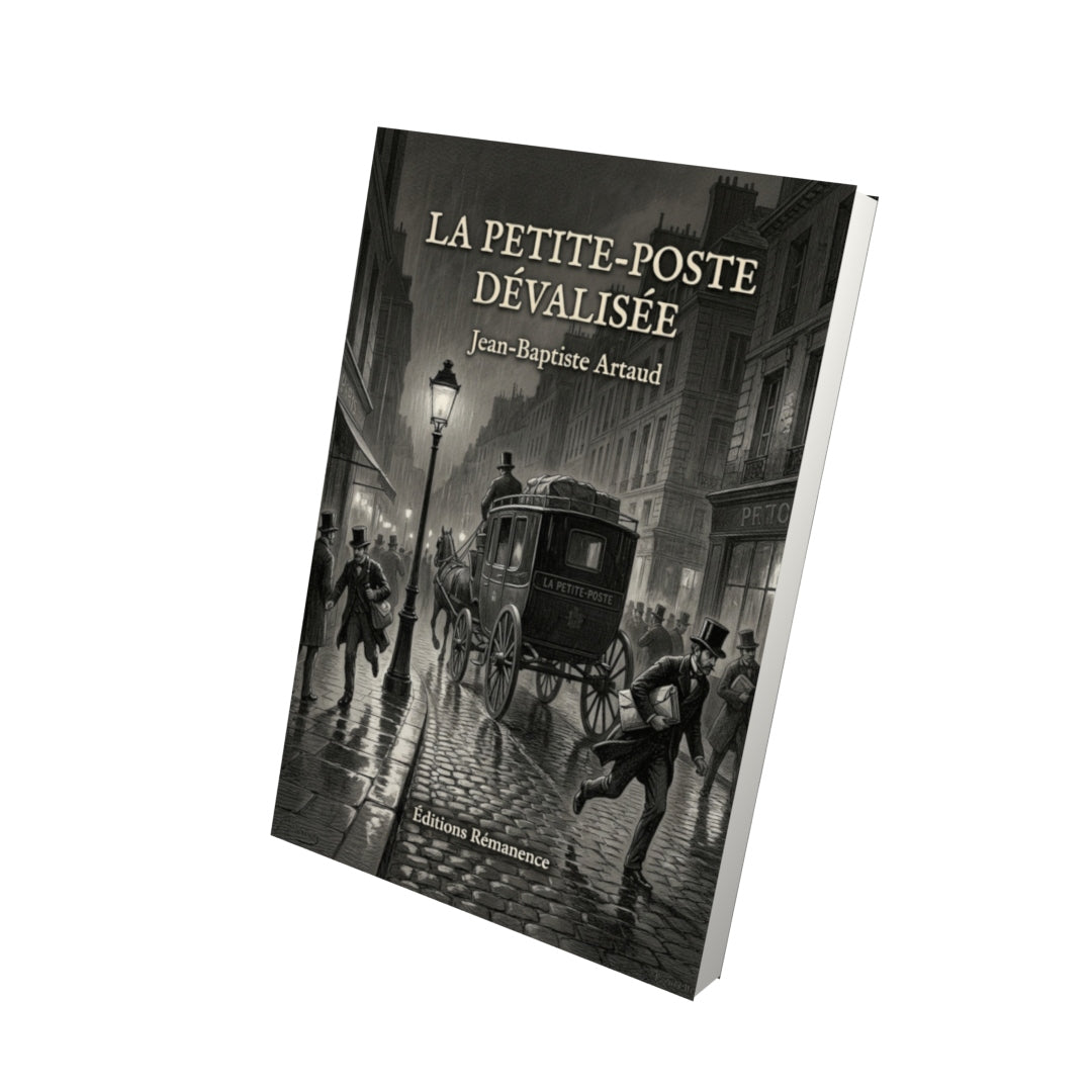 Livre La Petite-Poste dévalisée par Jean-Baptiste Artaud - Vue 3D - Editions Remanence