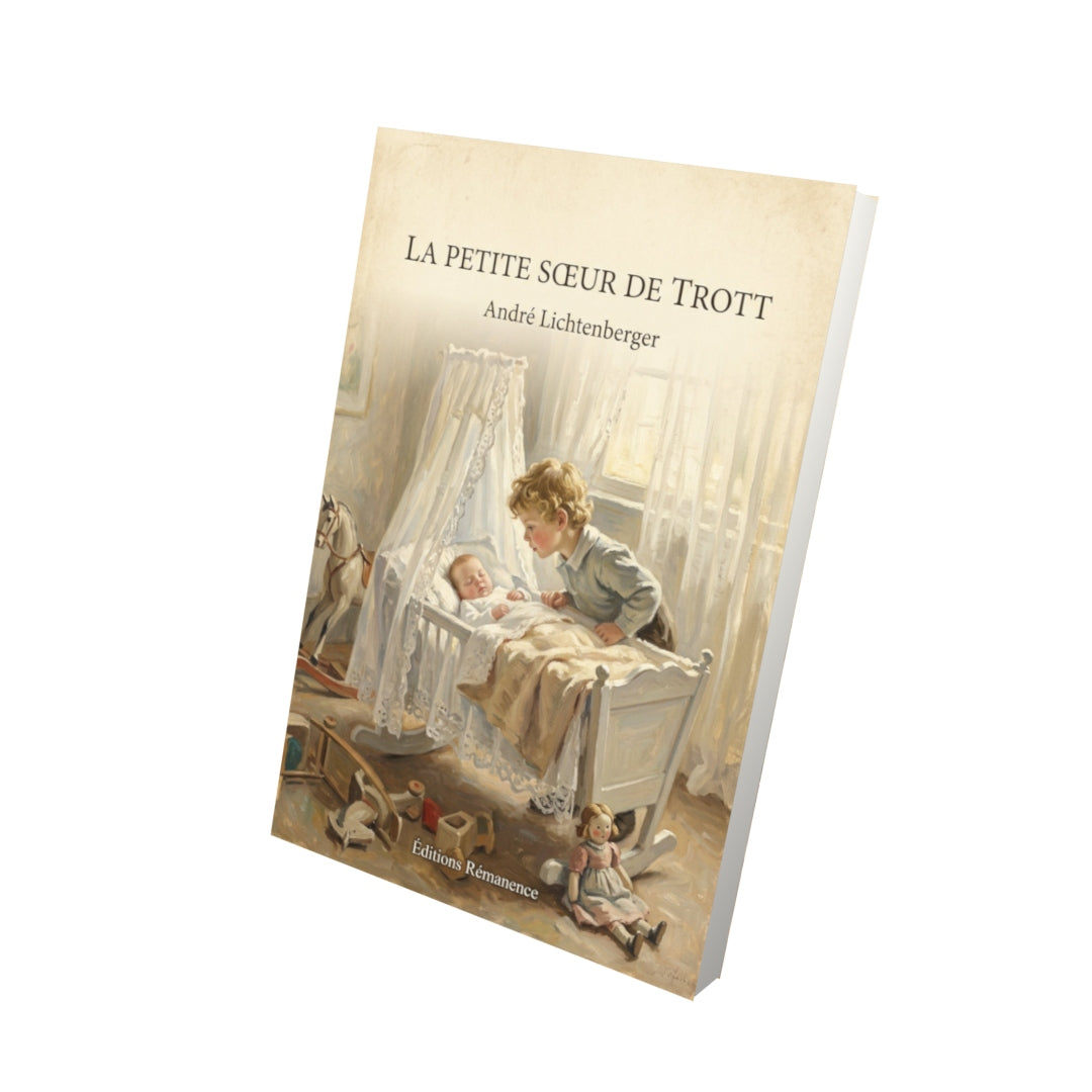 Livre La petite sœur de Trott - André Lichtenberger - Vue 3D - Editions Remanence