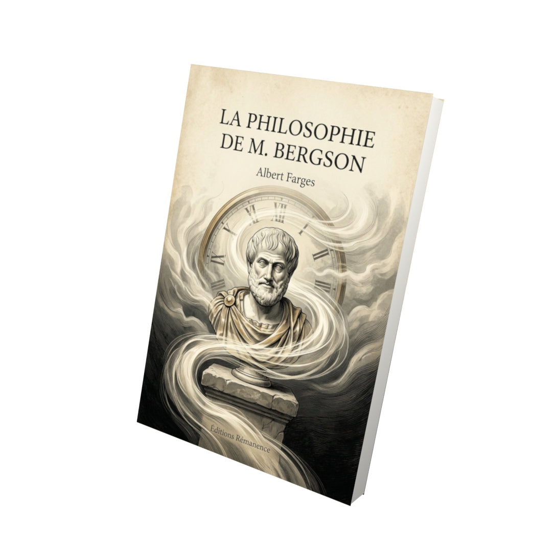 Livre La philosophie de M. Bergson - Albert Farges - Vue 3D - Editions Remanence
