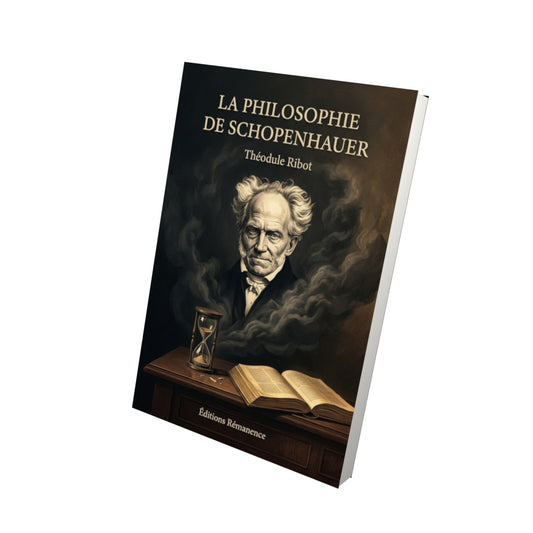 Livre La Philosophie de Schopenhauer par Théodule Ribot - Vue 3D - Editions Remanence