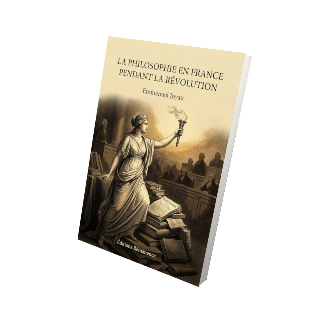 Livre La Philosophie en France pendant la Révolution par Emmanuel Joyau - Vue 3D - Editions Remanence