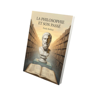La Philosophie et son passé - Émile Bréhier