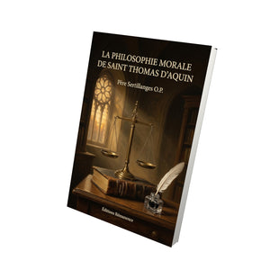La philosophie morale de Saint Thomas d'Aquin - Père Sertillanges O.P.