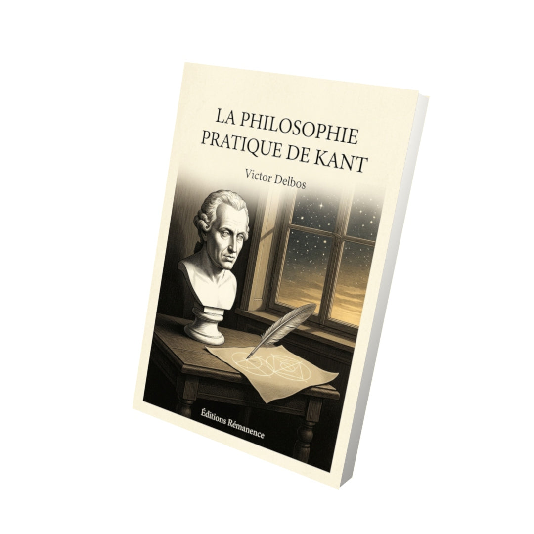 Livre La Philosophie pratique de Kant par Victor Delbos - Vue 3D - Editions Remanence