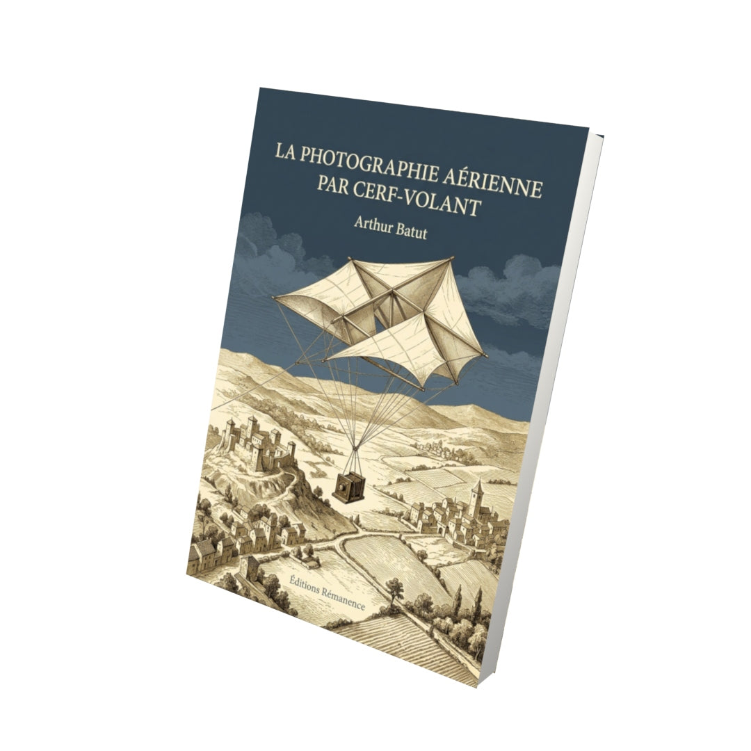 Livre La photographie aérienne par cerf-volant par Arthur Batut - Vue 3D - Editions Remanence