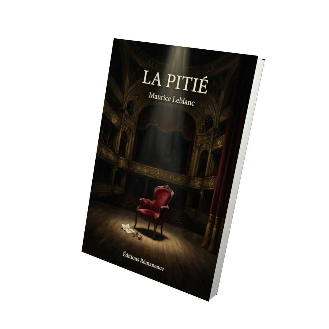 Livre La Pitié par Maurice Leblanc - Vue 3D - Editions Remanence