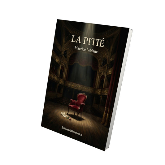 Livre La Pitié par Maurice Leblanc - Vue 3D - Editions Remanence