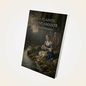La plainte d'une amante - William Shakespeare