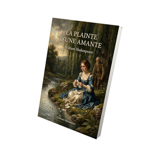 La plainte d'une amante - William Shakespeare
