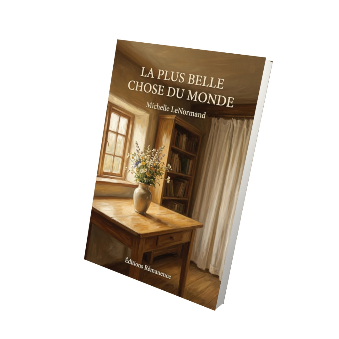 Livre La plus belle chose du monde par Michelle LeNormand - Vue 3D - Editions Remanence