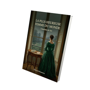 La Plus Heureuse Femme du monde - Charlotte de Sor