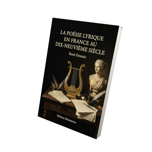 Livre La Poésie lyrique en France au dix-neuvième siècle par René Doumic - Vue 3D - Editions Remanence