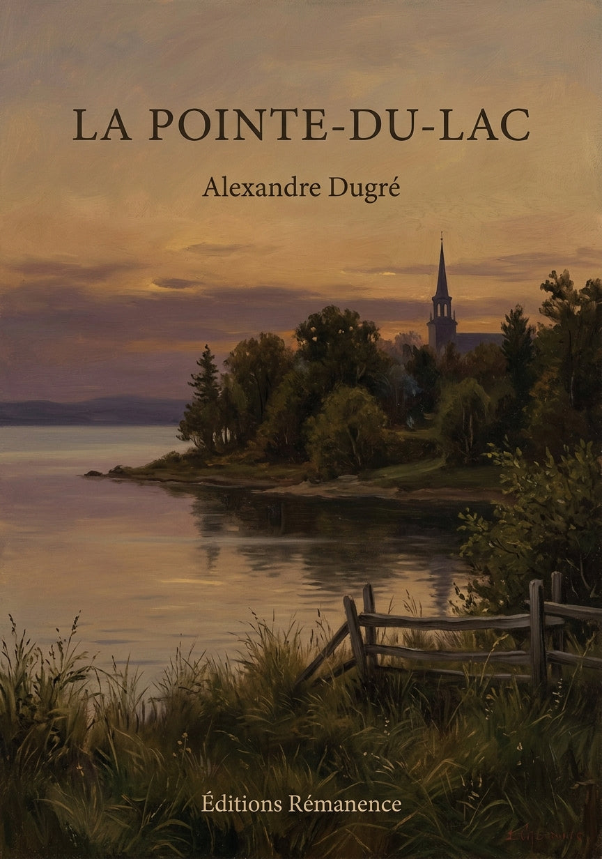 Livre La Pointe-du-Lac par Alexandre Dugré - Couverture - Editions Remanence