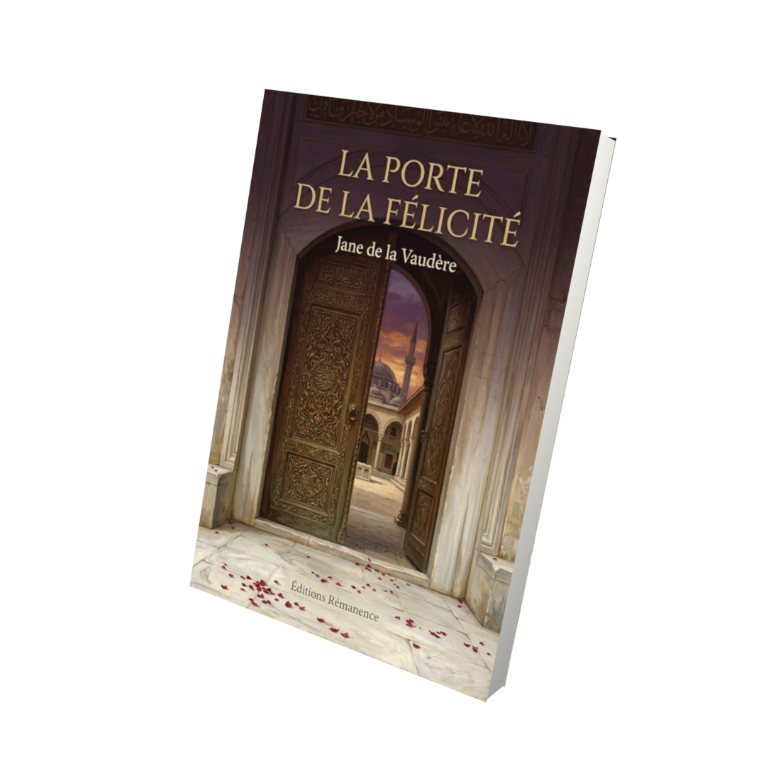 Livre La Porte de la félicité par Jane de la Vaudère - Vue 3D - Editions Remanence