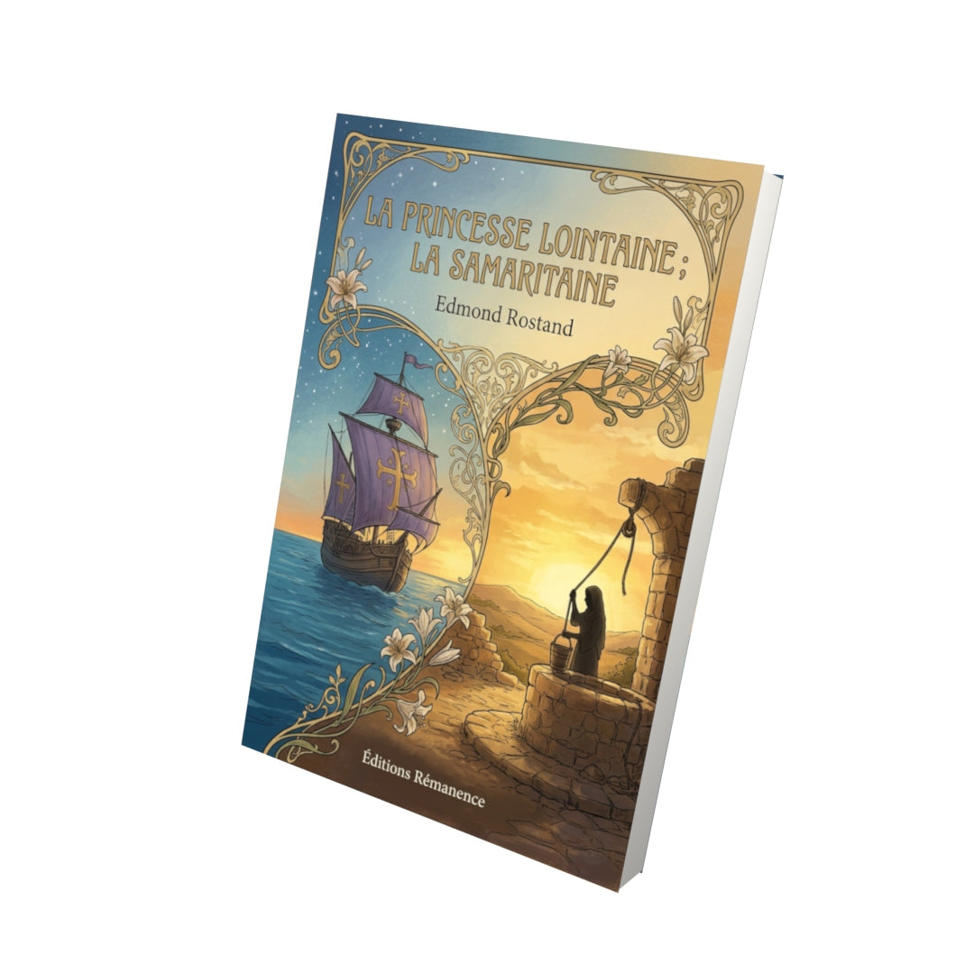 Livre La princesse Lointaine ; La Samaritaine par Edmond Rostand - Vue 3D - Editions Remanence