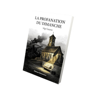 La profanation du dimanche - Mgr Gaume