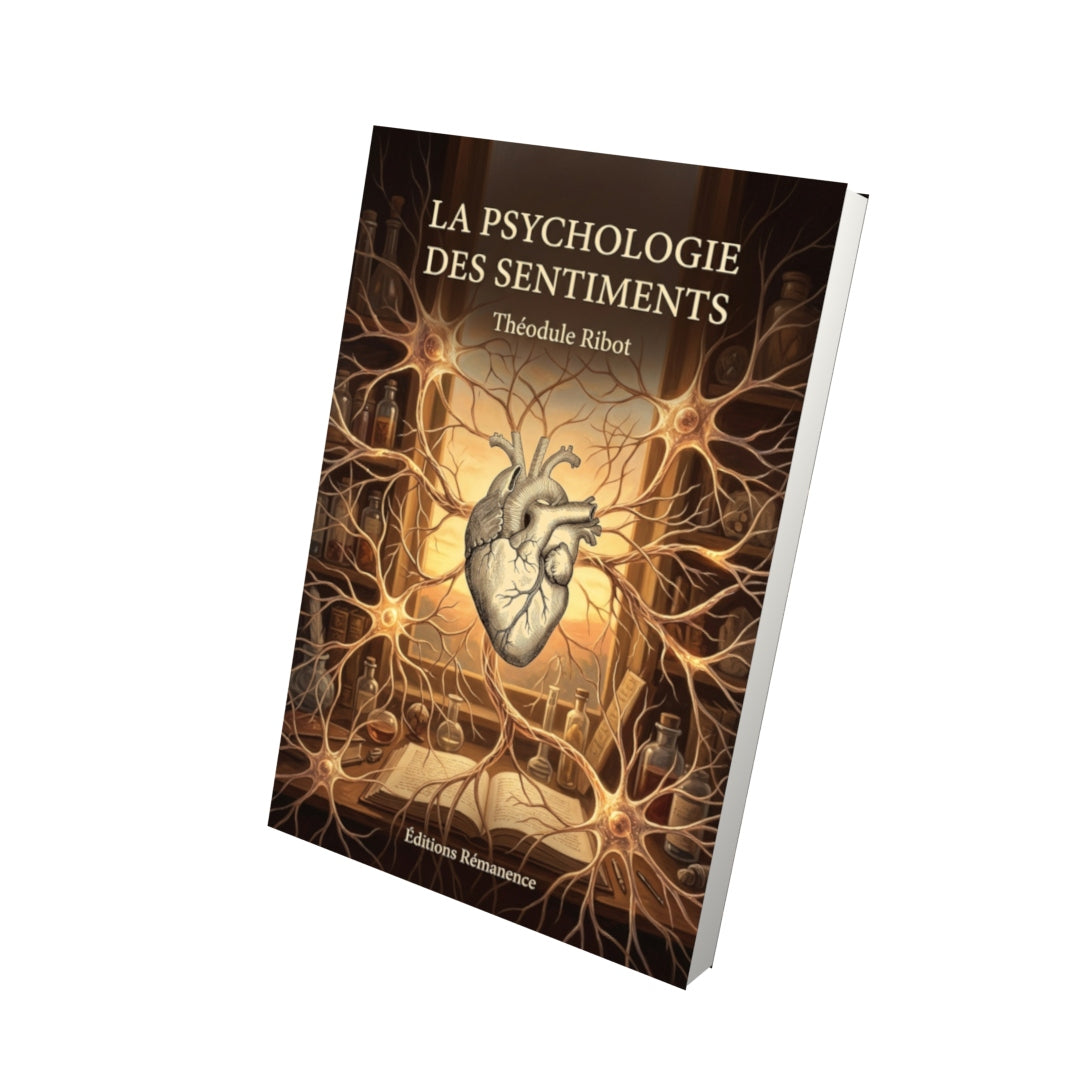 Livre La psychologie des sentiments par Théodule Ribot - Vue 3D - Editions Remanence