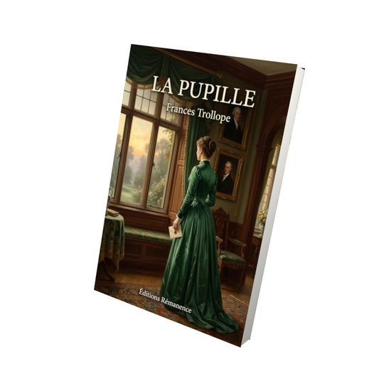 Livre La Pupille par Frances Trollope - Vue 3D - Editions Remanence