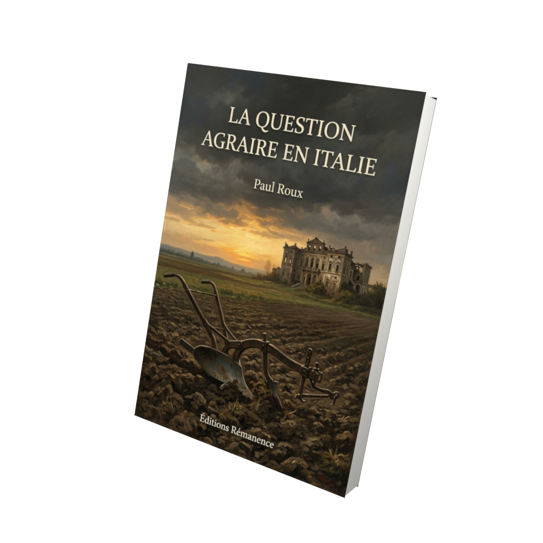 Livre La Question agraire en Italie par Paul Roux - Vue 3D - Editions Remanence