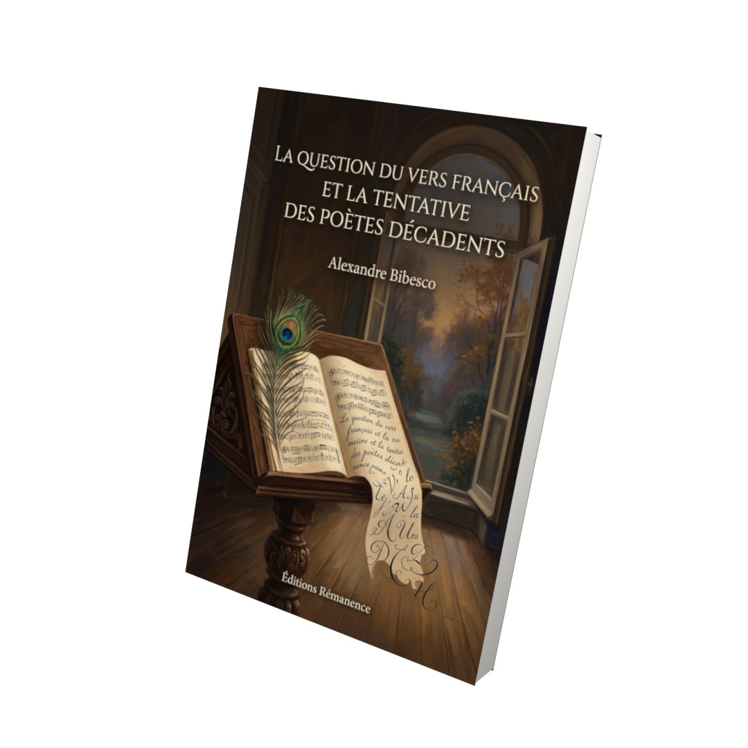 Livre La Question du Vers français et la Tentative des Poètes Décadents par Alexandre Bibesco - Vue 3D - Editions Remanence