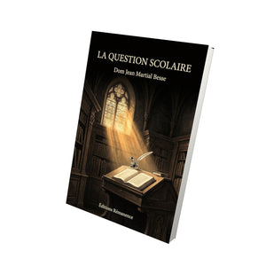 La question scolaire - Dom Jean Martial Besse