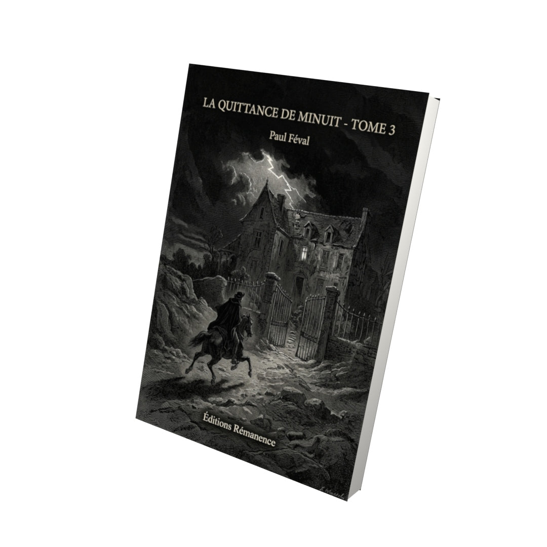 Livre La Quittance de minuit - Tome 3 - Paul Féval - Editions Remanence