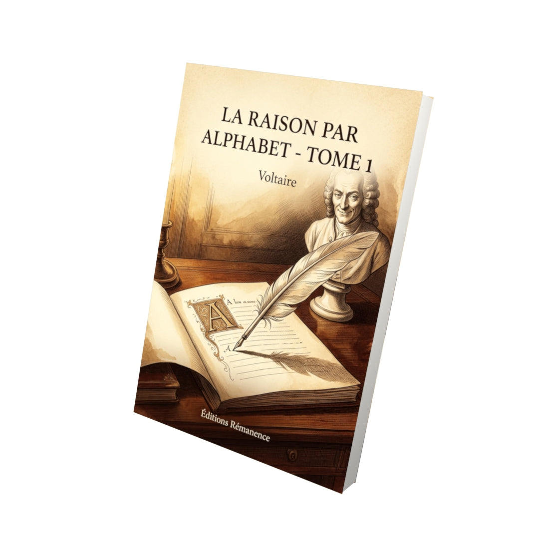 Livre La Raison par alphabet - Tome 1 par Voltaire - Vue 3D - Editions Remanence