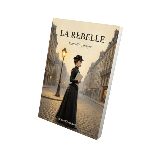 Livre La Rebelle - Marcelle Tinayre - Vue 3D - Editions Remanence