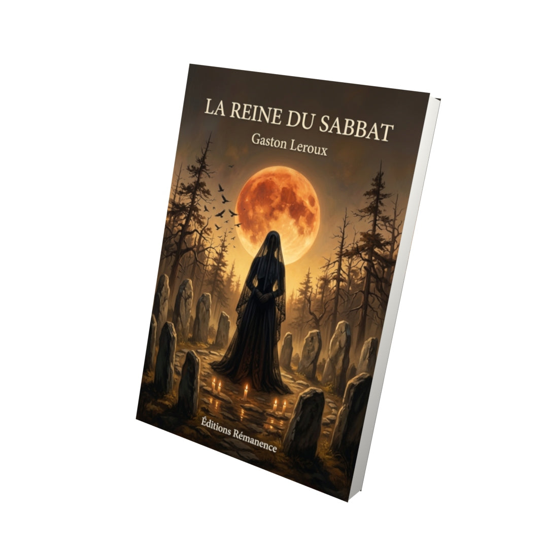 Livre La Reine du Sabbat par Gaston Leroux - Vue 3D - Editions Remanence