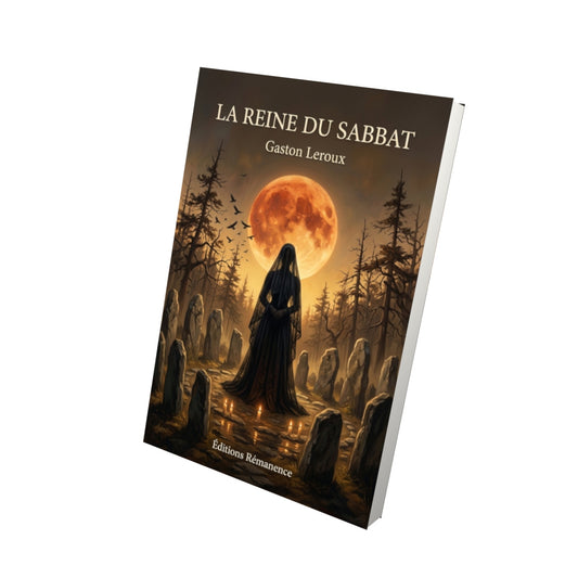 Livre La Reine du Sabbat par Gaston Leroux - Vue 3D - Editions Remanence