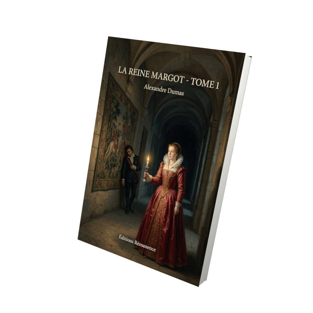 Livre La Reine Margot - Tome 1 par Alexandre Dumas - Vue 3D - Editions Remanence