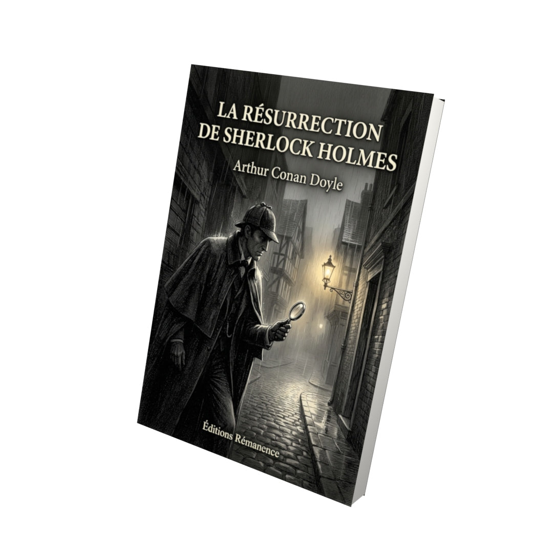 Livre La Résurrection de Sherlock Holmes par Arthur Conan Doyle - Vue 3D - Editions Remanence
