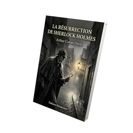 Livre La Résurrection de Sherlock Holmes par Arthur Conan Doyle - Vue 3D - Editions Remanence