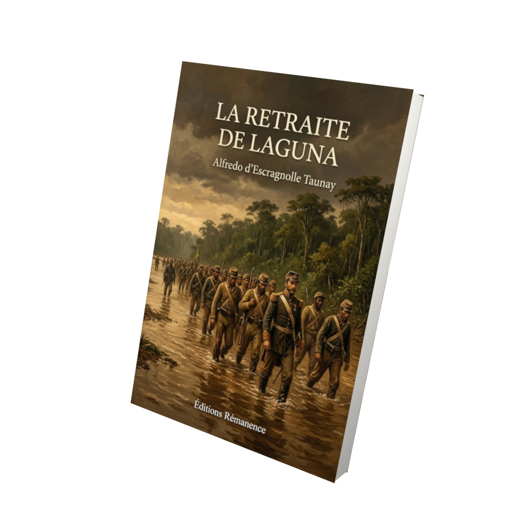 Livre La Retraite de Laguna par Alfredo d’Escragnolle Taunay - Vue 3D - Editions Remanence