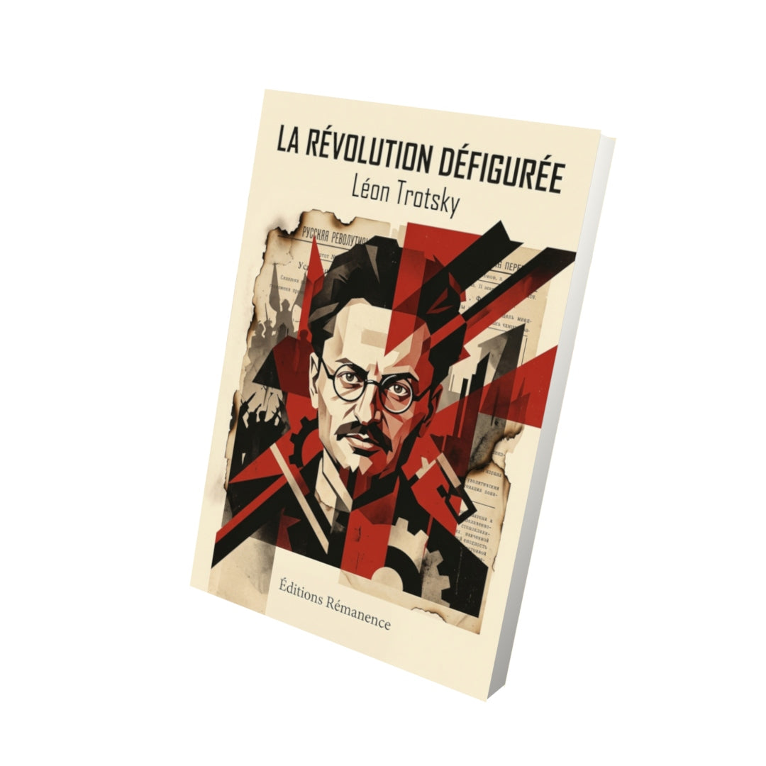 Livre La Révolution défigurée par Léon Trotsky - Vue 3D - Editions Remanence