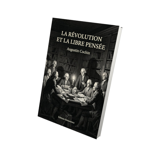 Livre La révolution et la libre pensée - Augustin Cochin - Vue 3D - Editions Remanence
