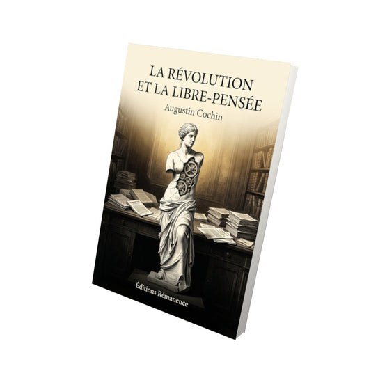 Livre La révolution et la libre-pensée - Augustin Cochin - Vue 3D - Editions Remanence