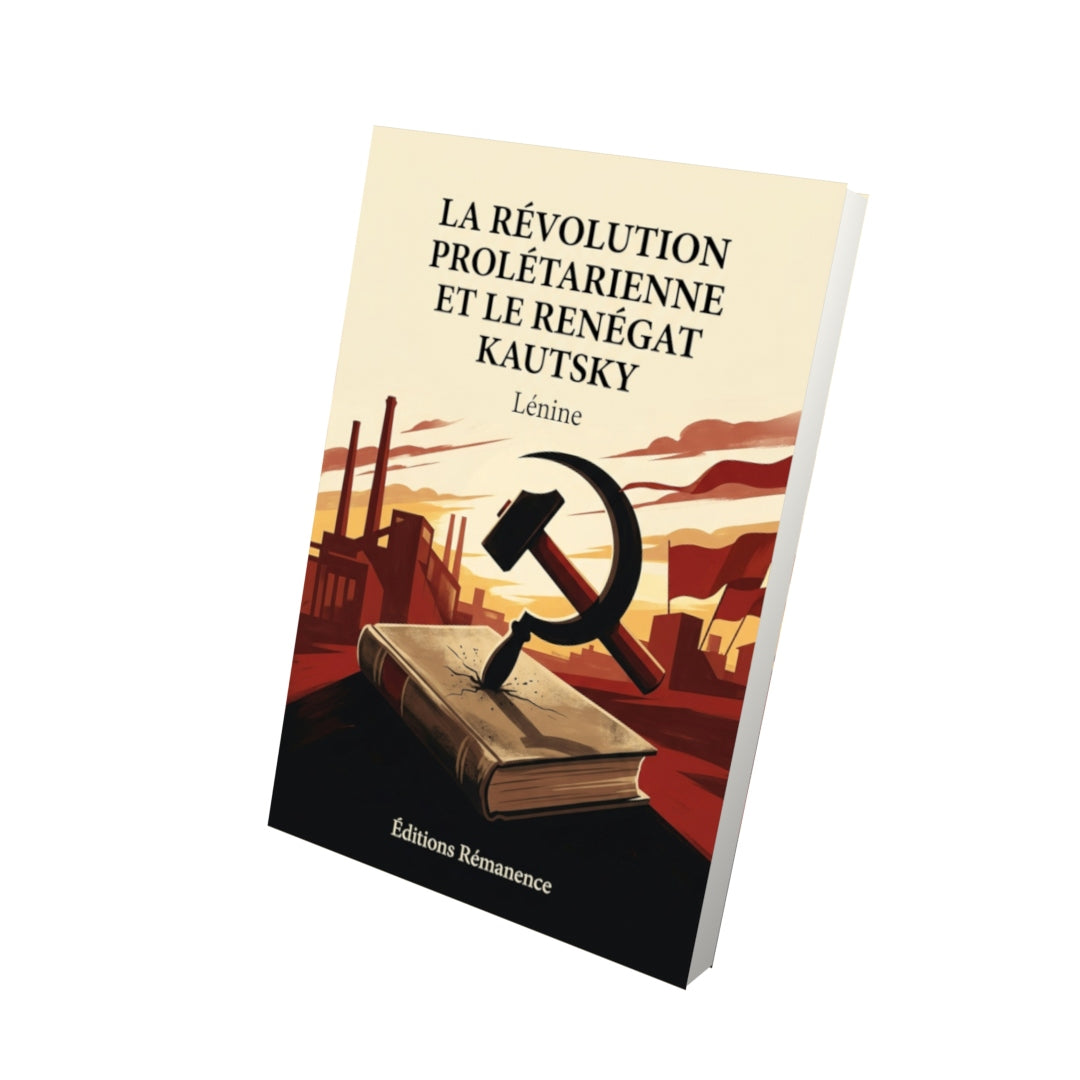 Livre La révolution prolétarienne et le renégat Kautsky par Lénine - Vue 3D - Editions Remanence