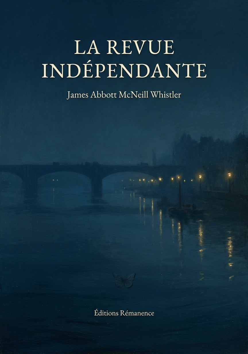 Livre La Revue indépendante par James Abbott McNeill Whistler - Couverture - Editions Remanence