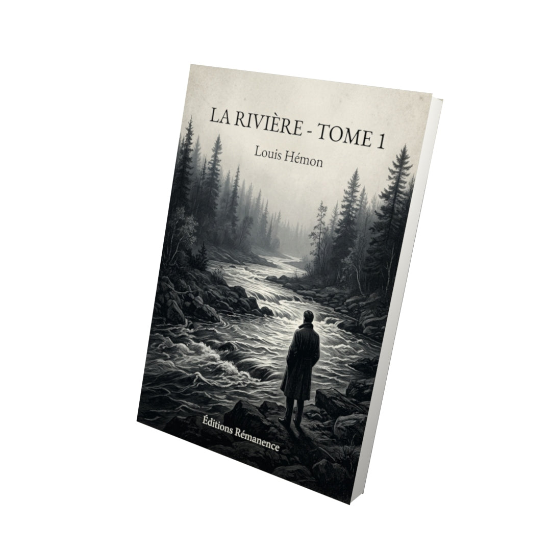 Livre La Rivière - Tome 1 par Louis Hémon - Vue 3D - Editions Remanence