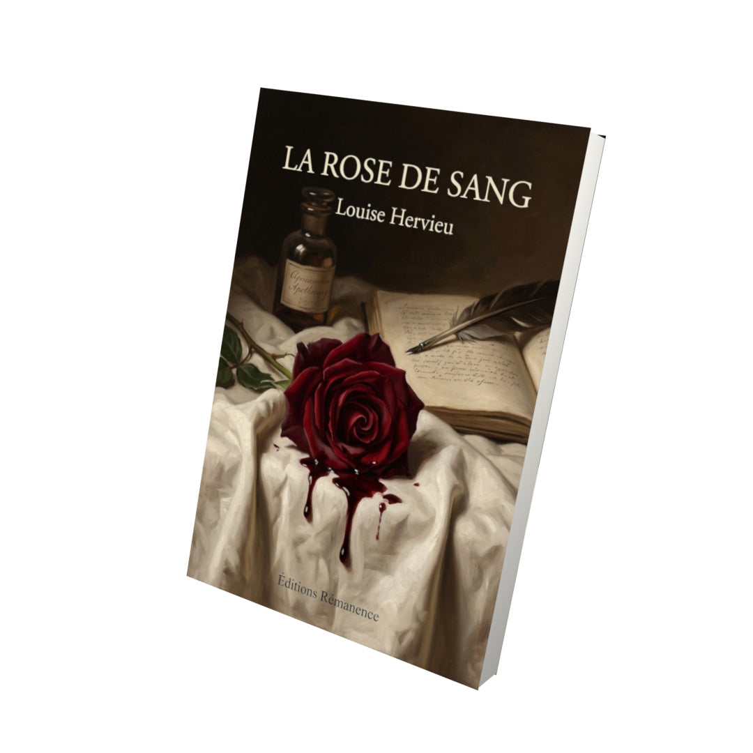Livre La Rose de sang par Louise Hervieu - Vue 3D - Editions Remanence