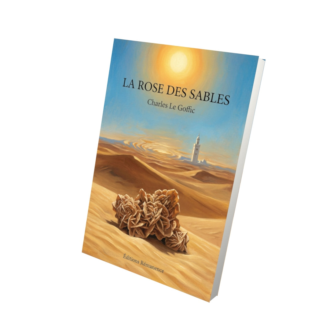 Livre La Rose des sables par Charles Le Goffic - Vue 3D - Editions Remanence
