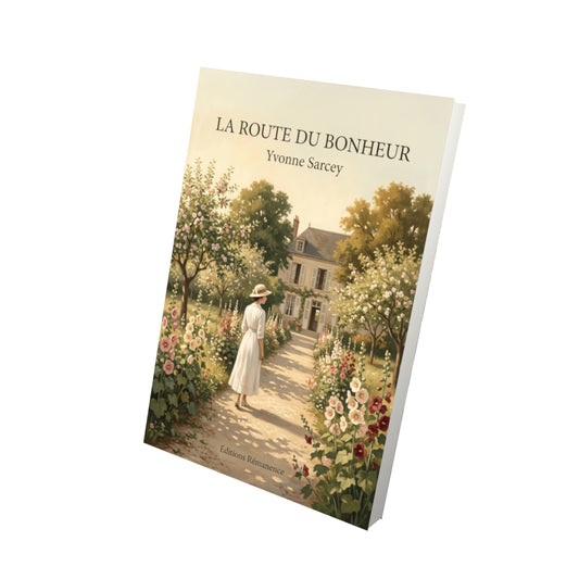 Livre La Route du bonheur par Yvonne Sarcey - Vue 3D - Editions Remanence