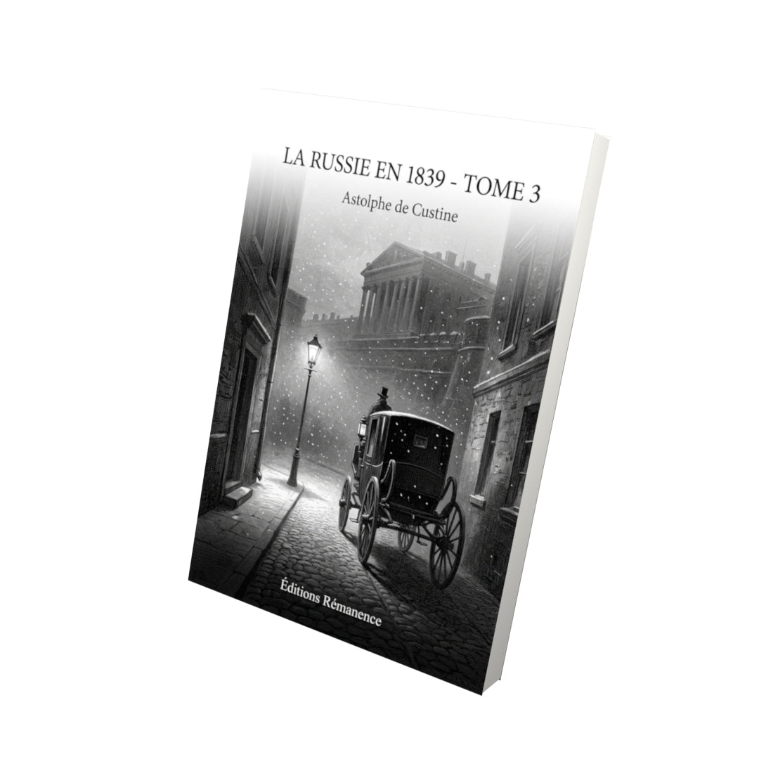 Livre La Russie en 1839 - Tome 3 par Astolphe de Custine - Vue 3D - Editions Remanence