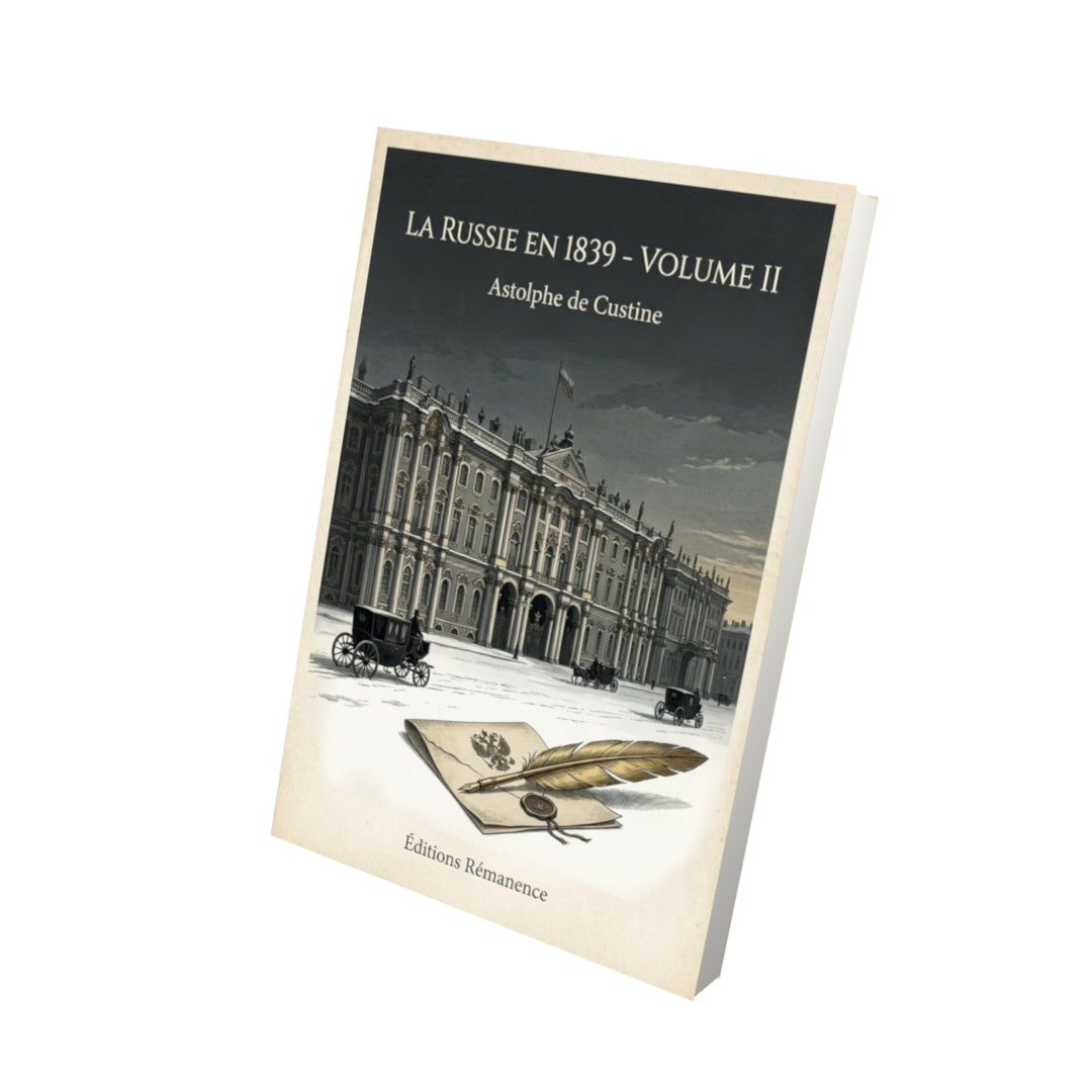 Livre La Russie en 1839 - Volume II - Astolphe de Custine - Vue 3D - Editions Remanence