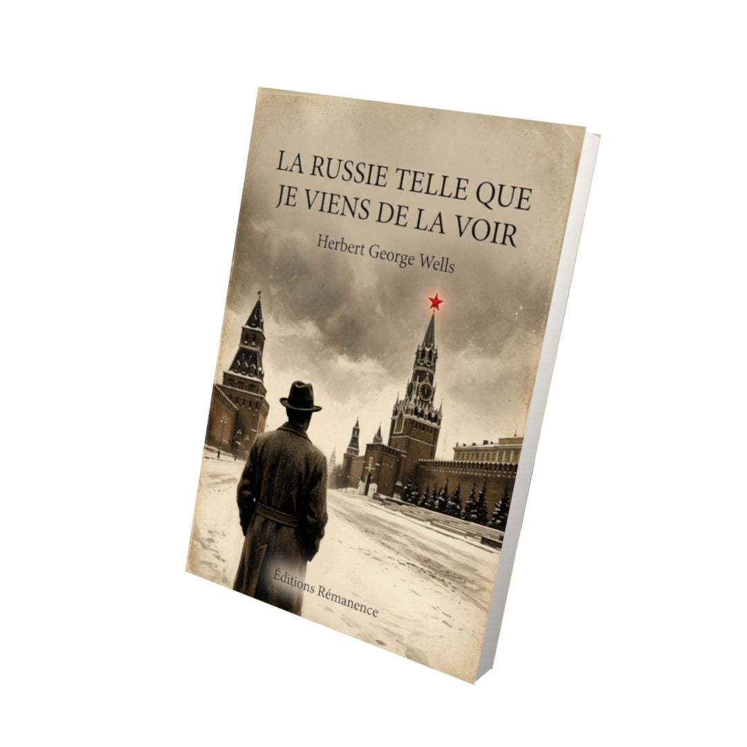 Livre La Russie telle que je viens de la voir par Herbert George Wells - Vue 3D - Editions Remanence