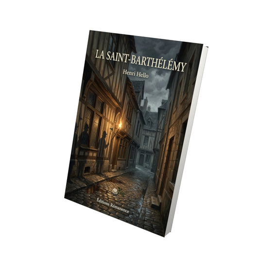 Livre La Saint-Barthélémy - Henri Hello - Vue 3D - Editions Remanence